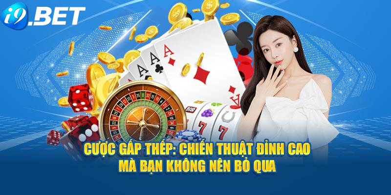 Công thức gấp thếp hiệu quả Baccarat I9BET