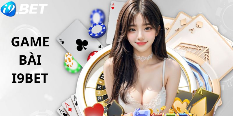 Tìm hiểu sơ lược về game bài i9bet