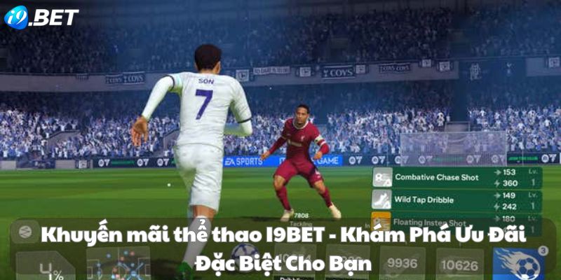 Khuyến mãi thể thao I9BET - Khám Phá Ưu Đãi Đặc Biệt Cho Bạn