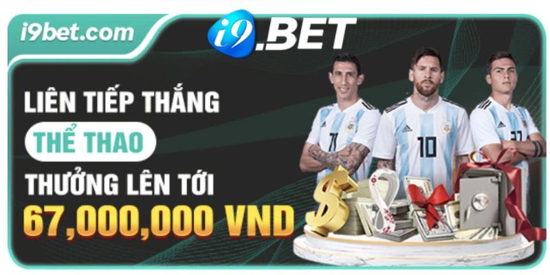 Ưu đãi thắng liên tiếp trong khuyến mãi thể thao I9BET